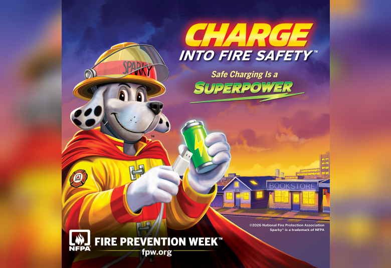 Fire Prevention Week 2026’s theme is “Charge into Fire Safety: Safe Charging is a Superpower.” (Reproduced from NFPA website fpw.org, © NFPA 2026)